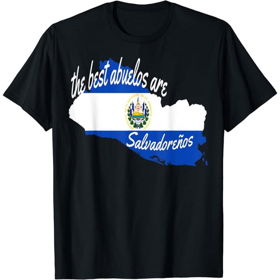 The Best Abuelos Are Salvadorenos El Salvador T-Shirt