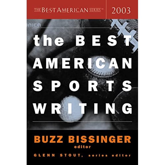 Pre-Owned The Best American Sports Writing 2003 (Paperback) 0618251324 9780618251322