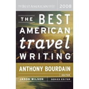 The Best American Travel Writing 2008 Paperback