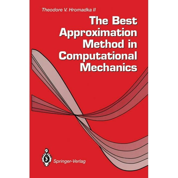 The Best Approximation Method in Computational Mechanics, (Paperback)