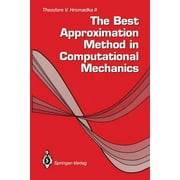The Best Approximation Method in Computational Mechanics, Paperback