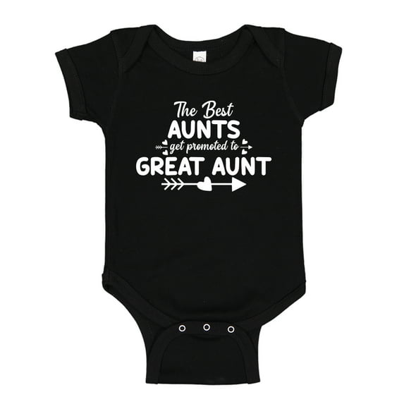 The Best Aunts Get Promoted To Great Aunt Baby Bodysuit One Piece 24 mo Black