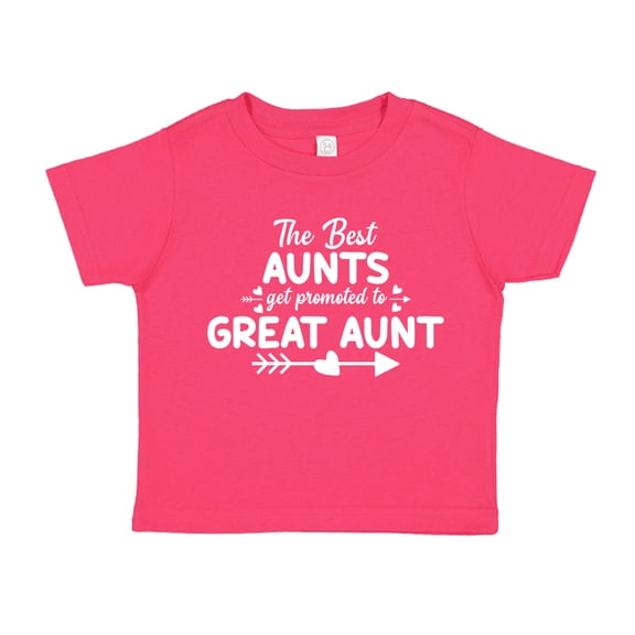 The Best Aunts Get Promoted To Great Aunt Toddler T-Shirt 5/6T Cyber Pink
