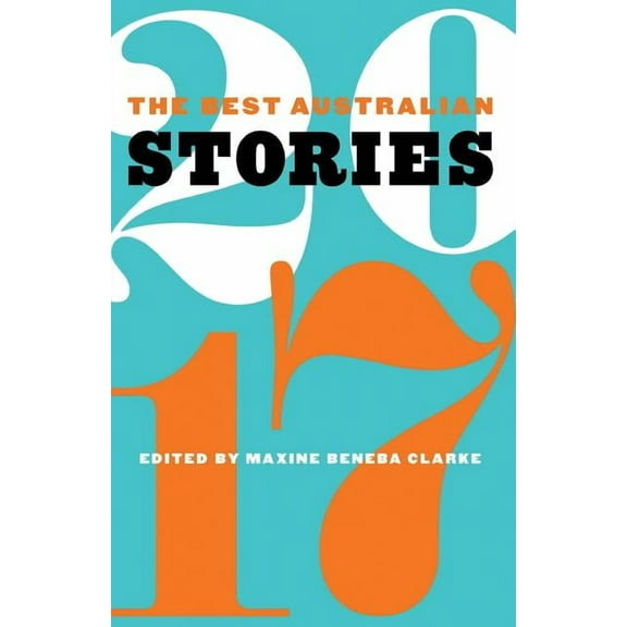 The Best Australian Stories 2017 (Paperback)
