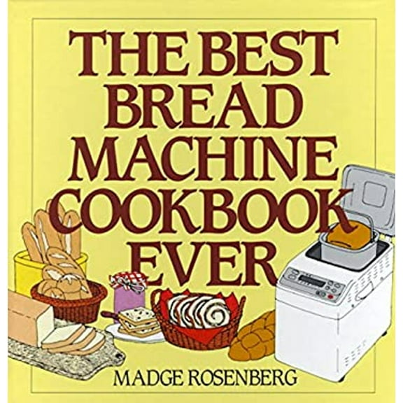 Pre-Owned The Best Bread Machine Cookbook Ever, 9780060169275, 0060169273, Paperback,