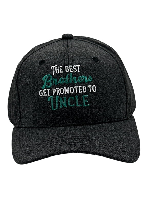 The Best Brothers Get Promoted to Uncle Hat Funny Family Graphic Novelty Cap