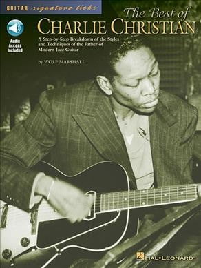 Pre-Owned The Best of Charlie Christian: A Step-By-Step Breakdown of the Styles and Techniques of the Father of Modern Jazz Guitar (Guitar Signature Licks) Paperback