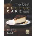 thumbnail image 1 of The Best Cheesecake Recipes - Book 6 : Sweet with Slightly Tangy Goodness (Paperback), 1 of 1