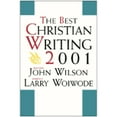 thumbnail image 1 of Pre-Owned The Best Christian Writing 2001 (Paperback) 0060697075 9780060697075, 1 of 1