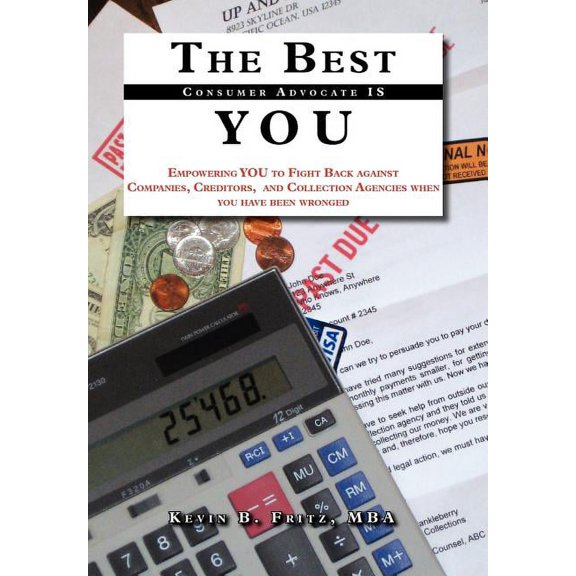 The Best Consumer Advocate is YOU (Hardcover)