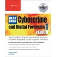 thumbnail image 1 of Pre-Owned The Best Damn Cybercrime and Digital Forensics Book Period: Your Guide to Digital Information Seizure, Incident Response, and Computer Forensics (Paperback) 1597492280 9781597492287, 1 of 1
