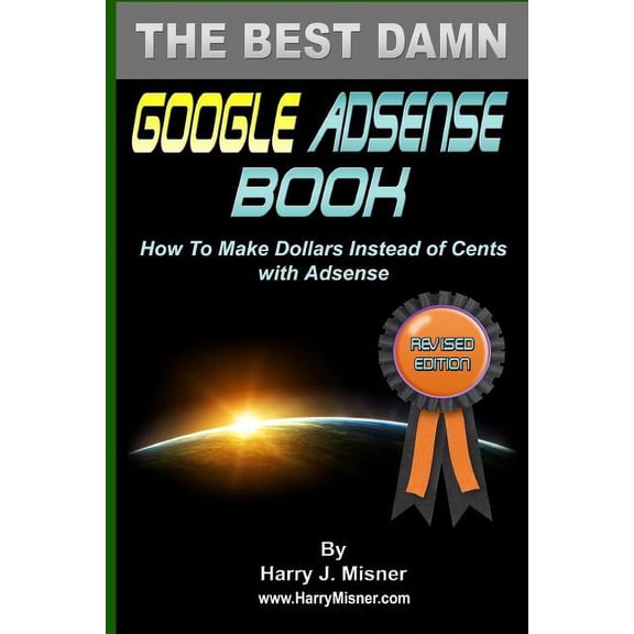 The Best Damn Google Adsense Book Color Edition (Paperback)