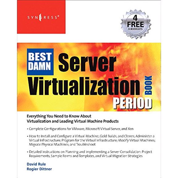 Pre-Owned The Best Damn Server Virtualization Book Period: Including VMware, Xen, and Microsoft Virtual Server (Paperback) 1597492175 9781597492171