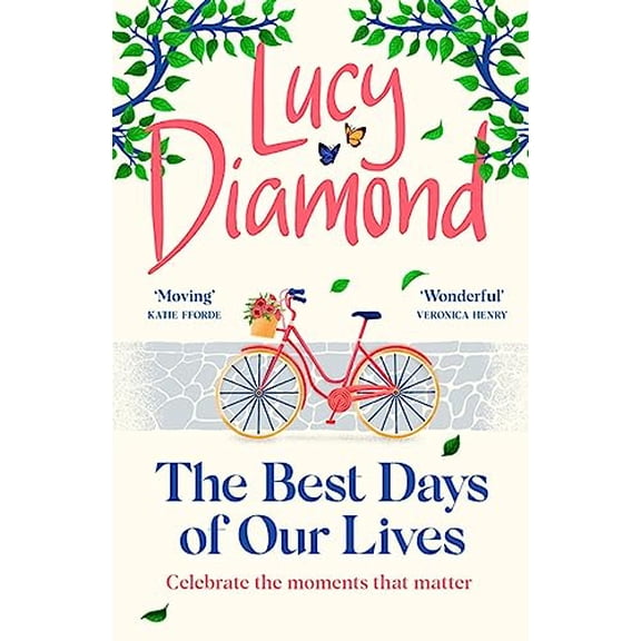 Pre-Owned The Best Days of Our Lives: The Big-Hearted and Uplifting New Novel from the Bestselling Author of Anything Could Happen (Paperback) 1529420423 9781529420425