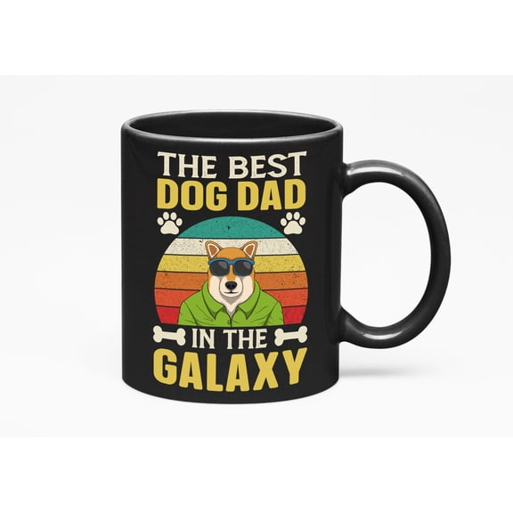 The Best Dog Dad in the Galaxy, Cool Father's Day, Black 11oz Ceramic Mug