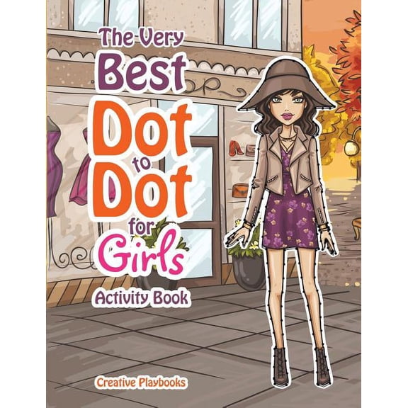 The Best Dot to Dot Games for Little Girls Activity Book, (Paperback)