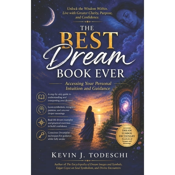 The Best Dream Book Ever: Accessing Your Personal Intuition and Guidance, (Paperback)