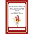 thumbnail image 1 of The Best Ever Book of Balloon Artist Jokes: Lots and Lots of Jokes Specially Repurposed for You-Know-Who, 1 of 1