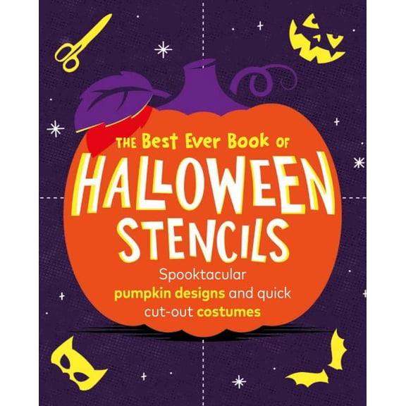 Pre-Owned The Best Ever Book of Halloween Stencils : Spooktacular pumpkin designs and quick cut-out costumes (Paperback)