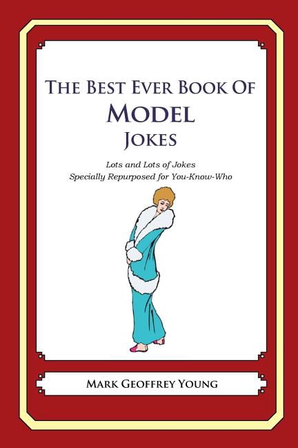 The Best Ever Book of Model Jokes: Lots and Lots of Jokes Specially ...