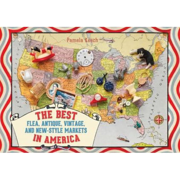Pre-Owned The Best Flea, Antique, Vintage, and New-Style Markets in America (Paperback) by Pamela Keech
