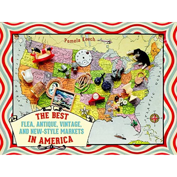 Pre-Owned The Best Flea, Antique, Vintage & New-Style Markets in America Paperback