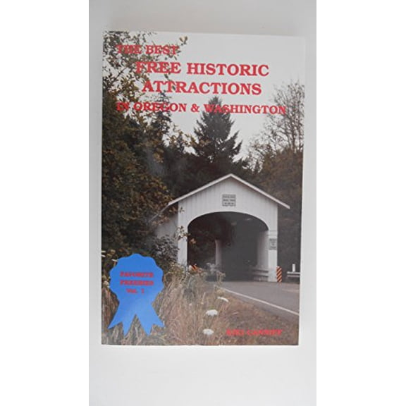 Pre-Owned The Best Free Historic Attractions in Oregon & Washington (Favorite Freebies, Vol 1) Paperback