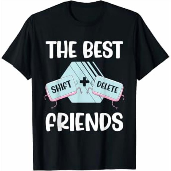 The Best Friends Shift Delete For A Friendship Day Graphic T-Shirt, Size S-5XL