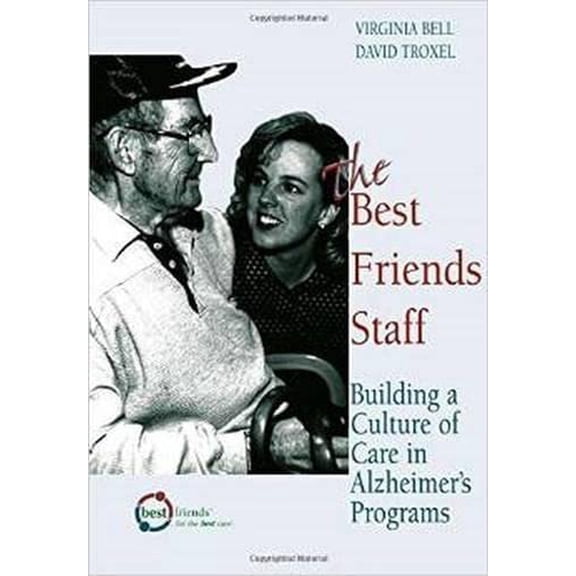 Pre-Owned The Best Friends Staff: Training Ideas for Alzheimers Programs (Paperback) 1878812637 9781878812636
