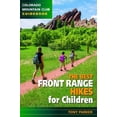 thumbnail image 1 of Pre-Owned The Best Front Range Hikes for Children (Colorado Mountain Club Guidebooks) Paperback, 1 of 1
