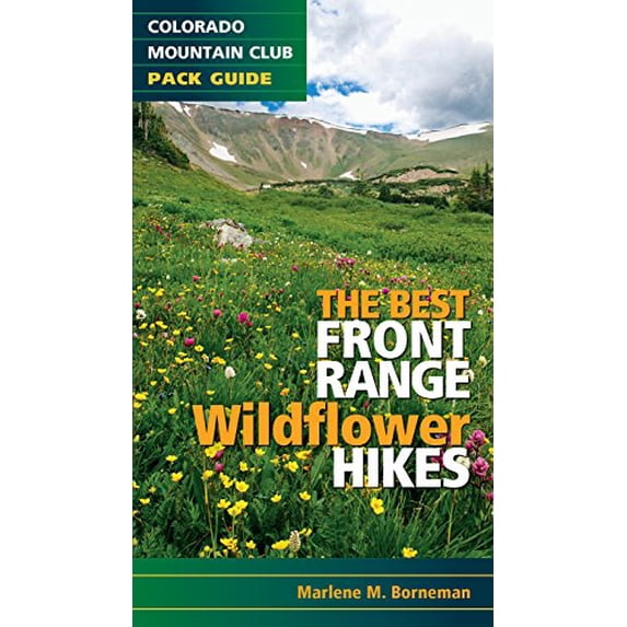 Pre-Owned The Best Front Range Wildflower Hikes (Colorado Mountain Club Pack Guide) Paperback