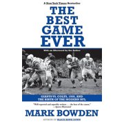 The Best Game Ever Giants vs. Colts, 1958, and the Birth of the Modern NFL, Paperback