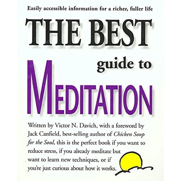 Pre-Owned The Best Guide to Meditation: This Is the Perfect Book If You Want to Reduce Stress, If You Already Meditate But Want to Learn New Techniques, or If (Paperback) 1580630103 9781580630108