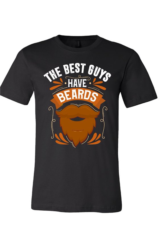 The Best Guys Have Beards T-Shirt