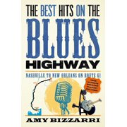 The Best Hits on the Blues Highway Nashville to New Orleans on Route 61, Paperback