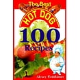 thumbnail image 1 of The Best Hot Dog 100 Recipes (Paperback), 1 of 1