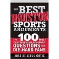 thumbnail image 1 of Pre-Owned The Best Houston Sports Arguments: The 100 Most Controversial, Debatable Questions for Die-Hard Fans (Paperback) 1402210892 9781402210891, 1 of 1