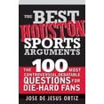 thumbnail image 1 of Pre-Owned The Best Houston Sports Arguments: The 100 Most Controversial, Debatable Questions for Die-Hard Fans (Best Sports Arguments) Paperback, 1 of 1
