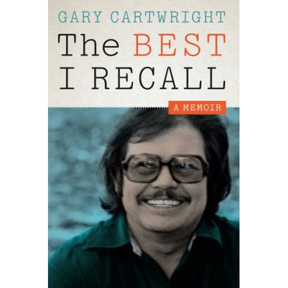 Pre-Owned The Best I Recall: A Memoir (Hardcover) 0292749074 9780292749078
