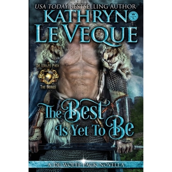 Pre-Owned The Best Is Yet To Be (Paperback) by Kathryn Le Veque