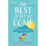 The Best is Yet to Come, Paperback