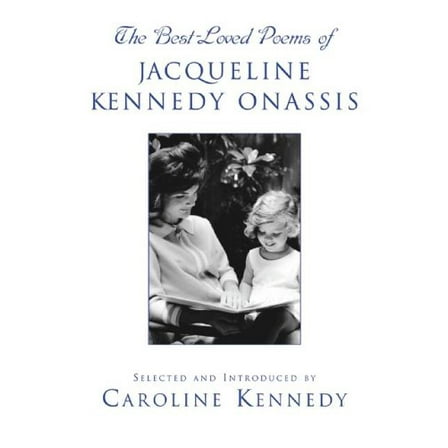 Pre-Owned The Best-Loved Poems of Jacqueline Kennedy Onassis (Hardcover) 1401302483 9781401302481