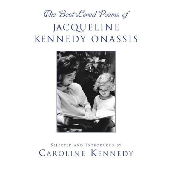 Pre-Owned The Best-Loved Poems of Jacqueline Kennedy Onassis (Hardcover) 1401302483 9781401302481