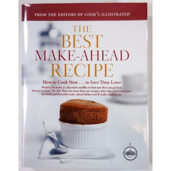 The Best Make-Ahead Recipe (Hardcover) by Daniel Van Ackere, John Burgoyne, Christopher Kimball