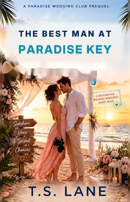 The Best Man at Paradise Key: A Destination Wedding Romance Prequel Novella, (Paperback)