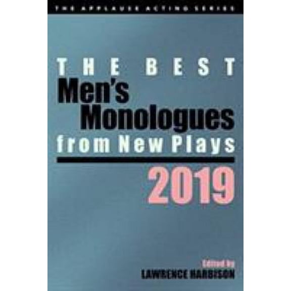 Pre-Owned The Best Men's Monologues from New Plays, 2019 (Paperback 9781493053292) by Lawrence Harbison