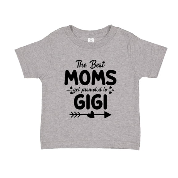 The Best Moms Get Promoted To Gigi Toddler T-Shirt 3T Athletic Heather
