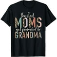 thumbnail image 1 of The Best Moms Get Promoted to Grandma Gifts Mother's Day T-Shirt, 1 of 3