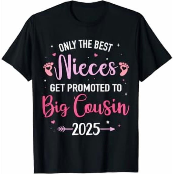 The Best Nieces Get Promoted To Big Cin Casual Design For Celebration ...