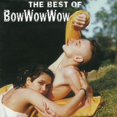 thumbnail image 1 of The Best Of Bow Wow Wow, 1 of 2